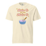 Bake It Till You Make It – Unisex Graphic T-Shirt