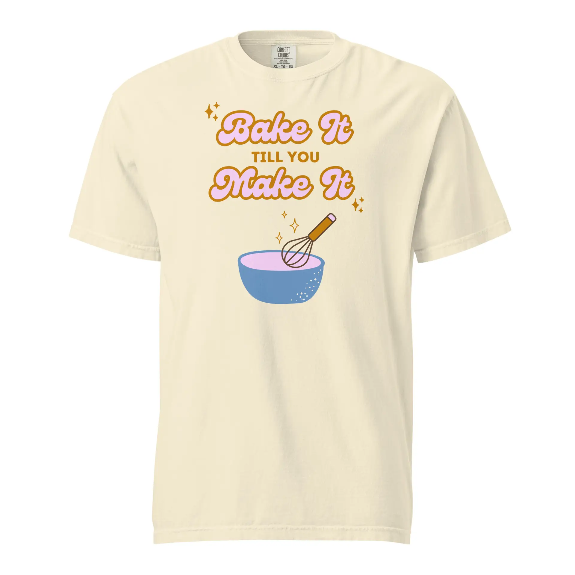 unisex-garment-dyed-heavyweight-t-shirt-ivory-front-693e43dc24848.jpg Bake It Till You Make It – Unisex Graphic T-Shirt - Image 1