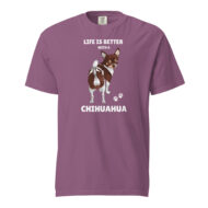 Life Is Better With A Chihuahua– Unisex Tee - Image 2