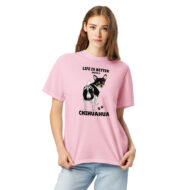 Life Is Better With A Chihuahua– Unisex Tee - Image 4