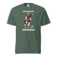 Life Is Better With A Chihuahua– Unisex Tee - Image 3