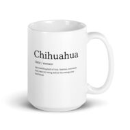 Funny Chihuahua Mug